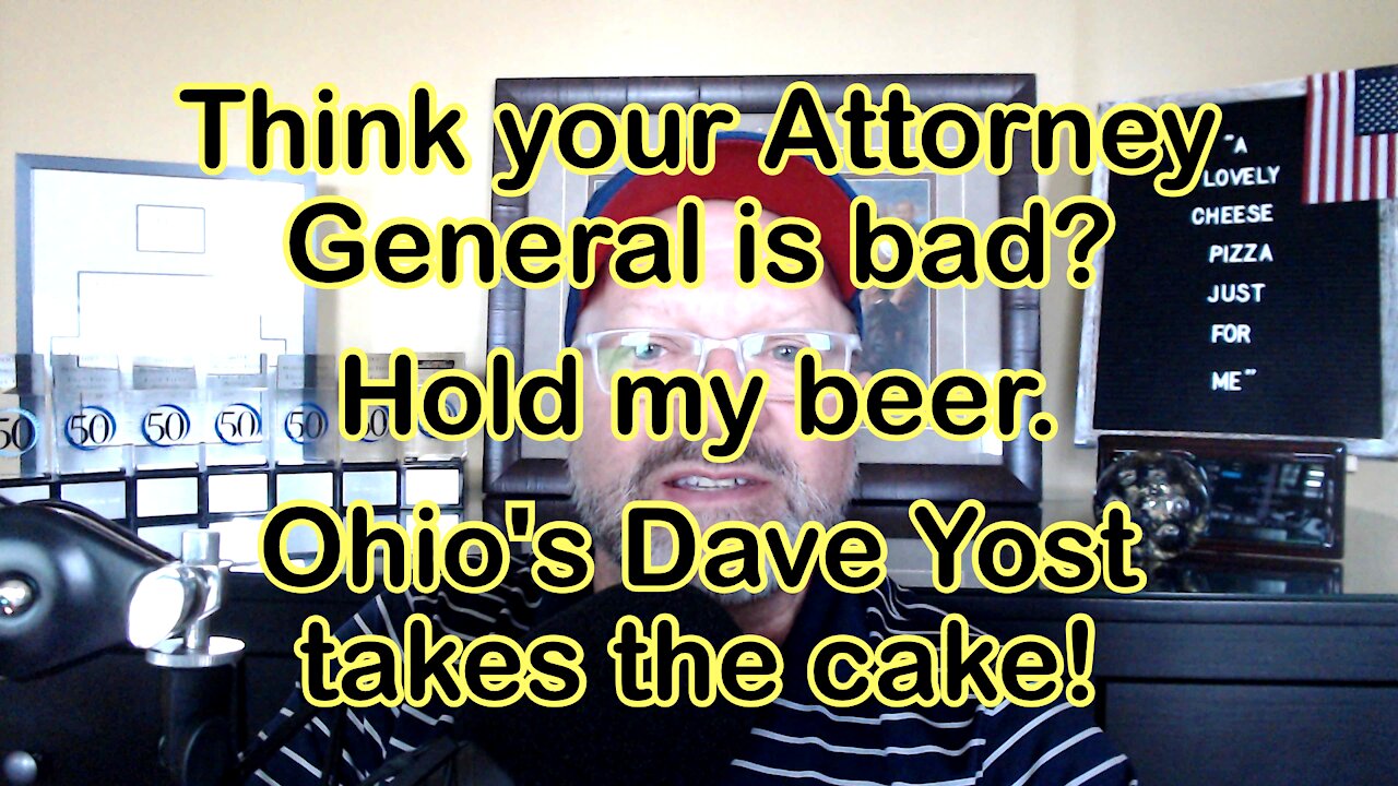 Think your Attorney General is bad? Hold my beer. Ohio's Dave Yost takes the cake!