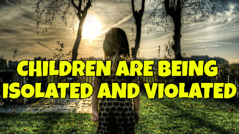 OUR CHILDREN ARE BEING ISOLATED & VIOLATED IN OUR SCHOOLS!