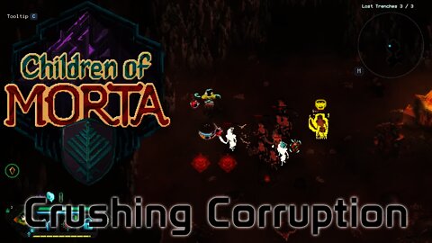 Children of Morta - Crushing Corruption