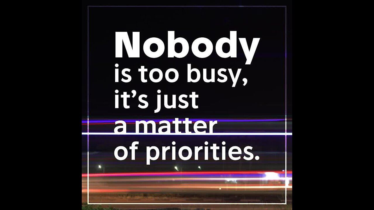 Nobody is too busy [GMG Originals]