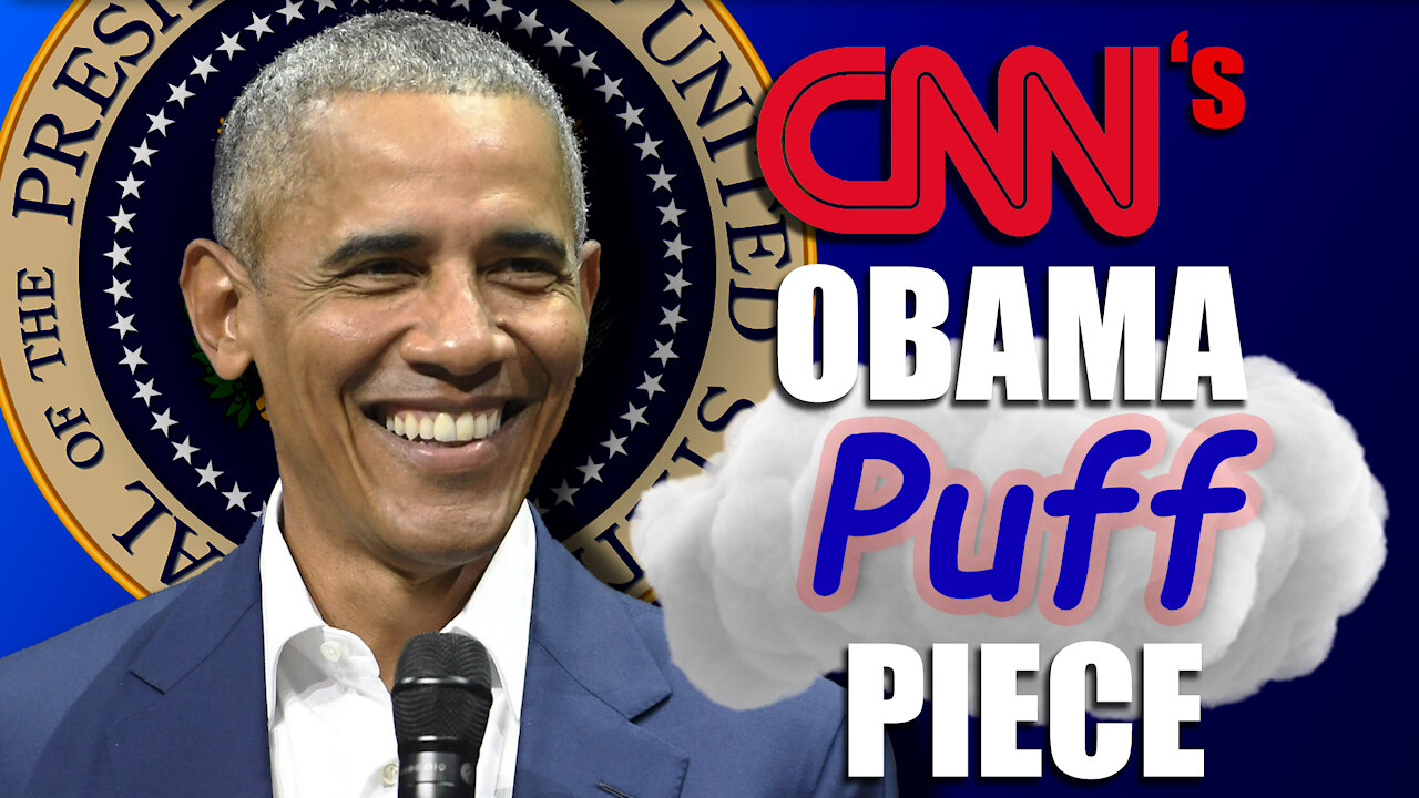 CNN’s Obama Puff Piece