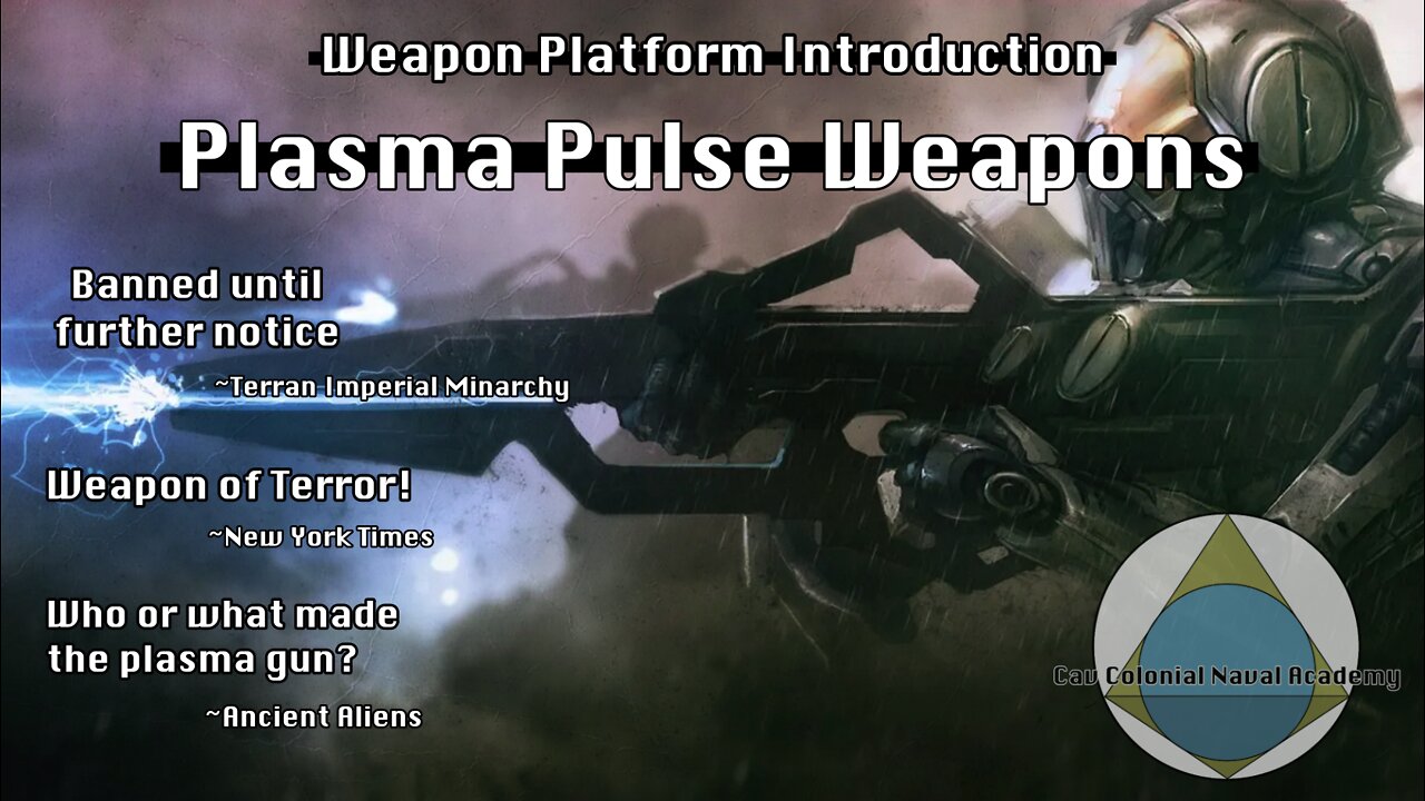 Weapons Platform Introduction/ Plasma Pulse Weapons