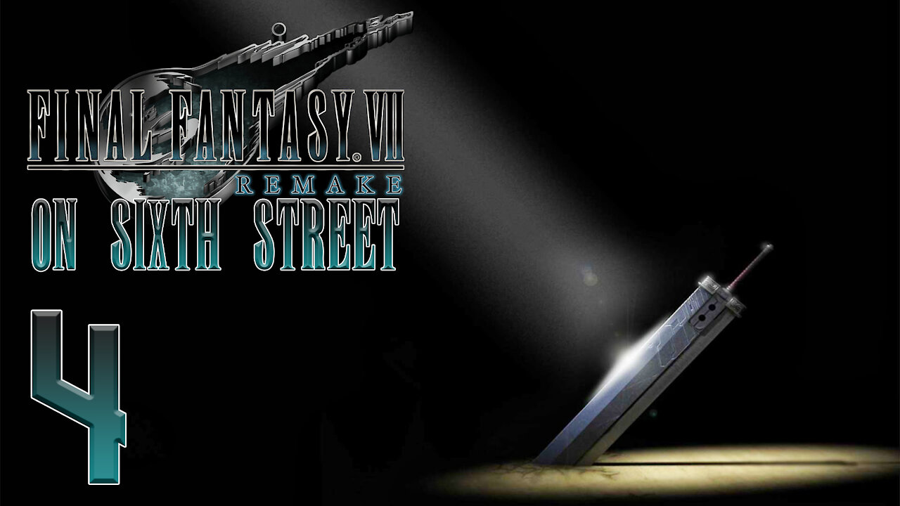 Final Fantasy VII Remake on 6th Street Part 4