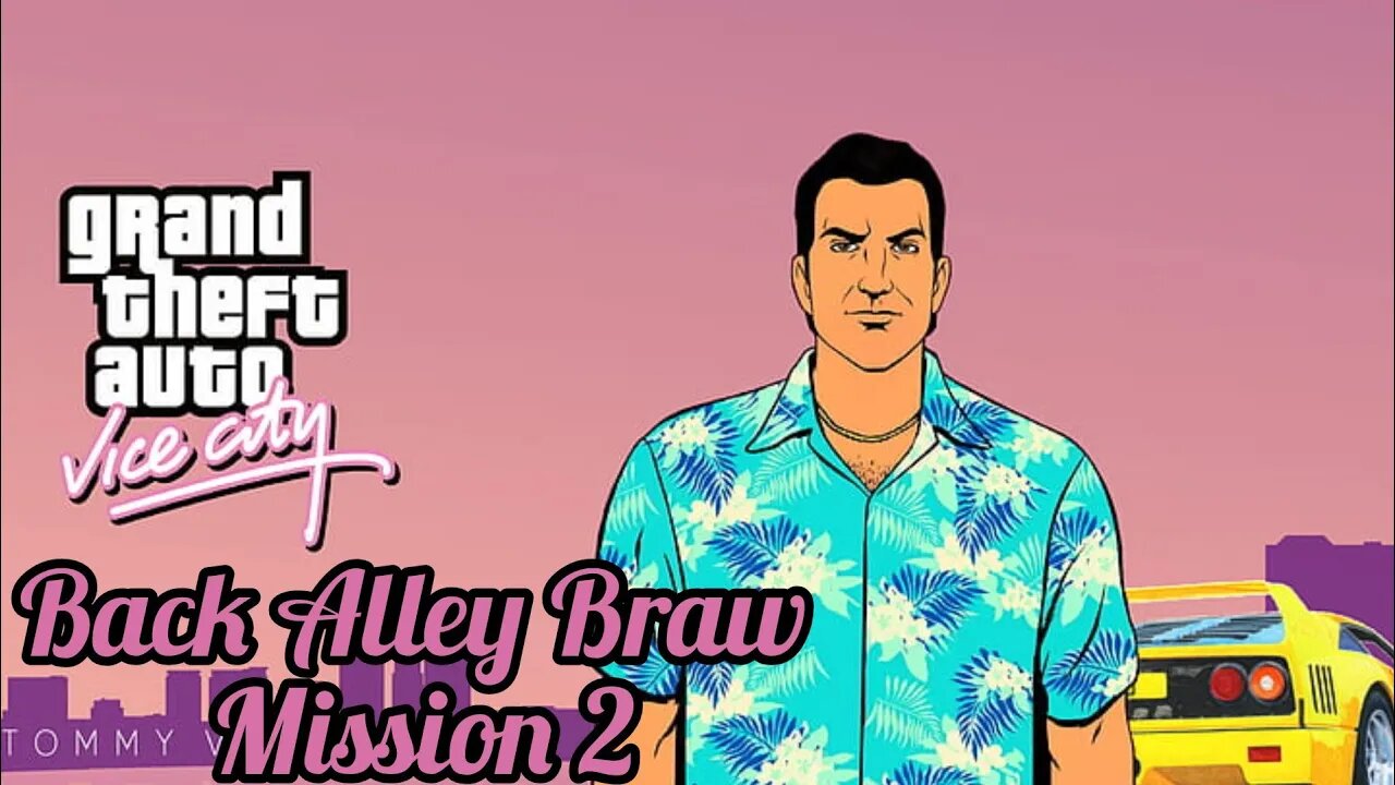 Back Alley Brawl MISSION NUMBER 2; GTA Vice City - Game Walkthrough in 4K