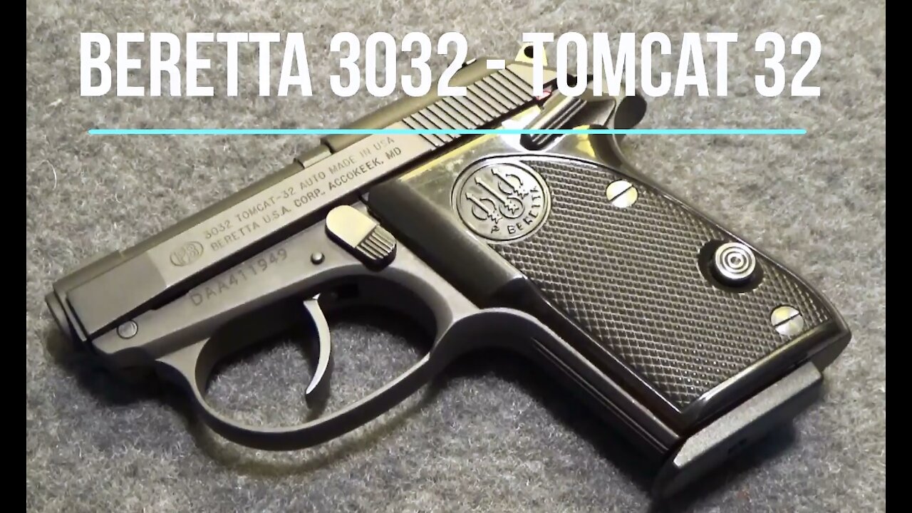 Beretta “3032” – Tomcat 32 Pistol - Tabletop Reviews - Episode #202003