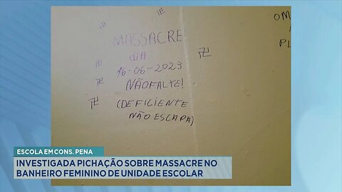 Escola em Cons. Pena: Investigada Pichação sobre Massacre no Banheiro Feminino de Unidade Escolar.