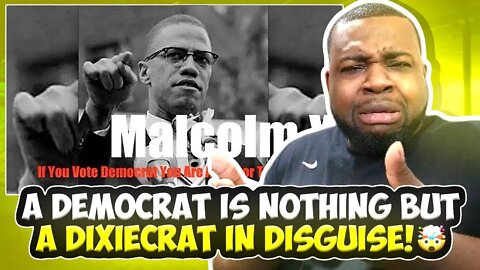 Malcolm X "If You Support Democrats, You Are A Traitor To Your Race!"