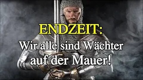 134 - Wir alle sind Wächter auf der Mauer!