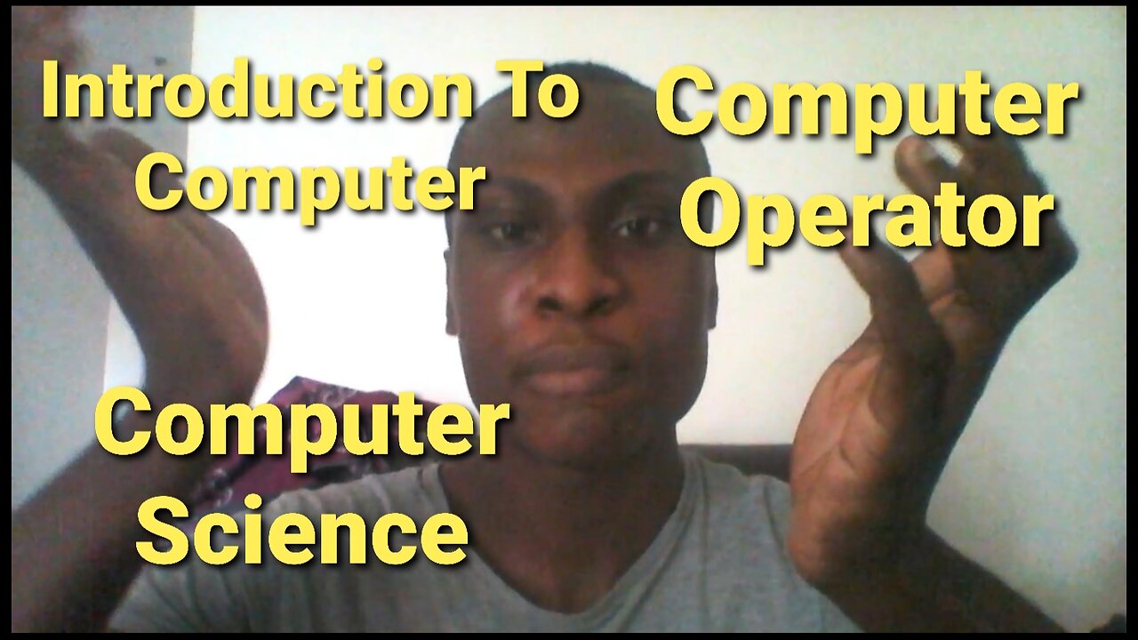 Introduction to Computer | Computer Science & Operator | Eseoghene Davisin