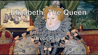 Elizabeth, The Queen - Maxwell Anderson - Great Plays