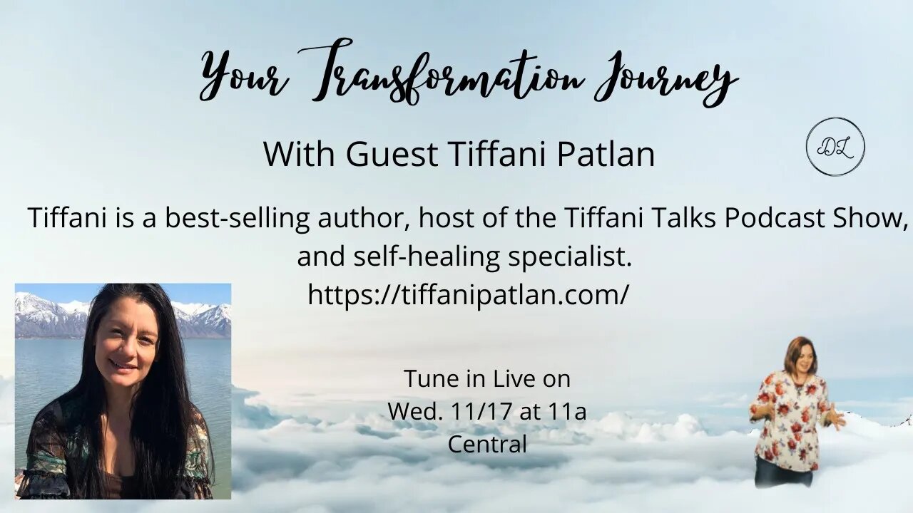 Your Transformation Journey Podcast with Guest Tiffani Patlan