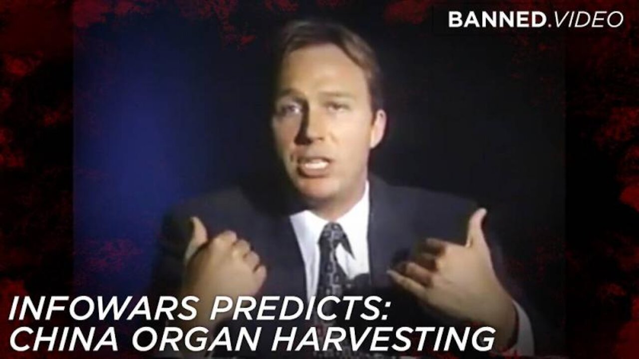 Alex Jones Exposes China's Mass Organ Harvesting