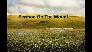 Sermon on the Mount, part 5