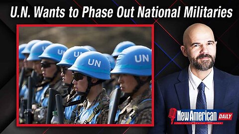 U.N. Wants to Phase Out National Militaries