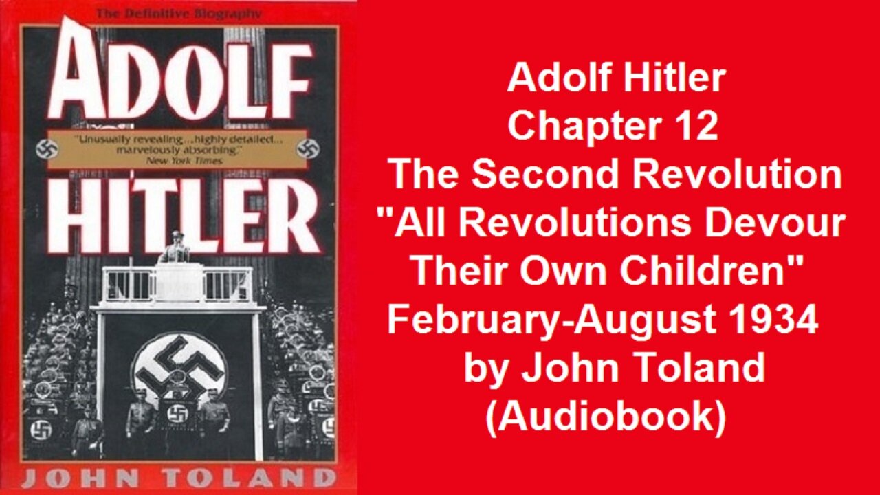 Adolf Hitler Chapter 12 The Second Revolution February-August 1934 by John Toland