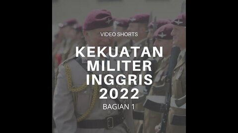 Infografis Kekuatan Militer Inggris Tahun 2022 Bagian 1