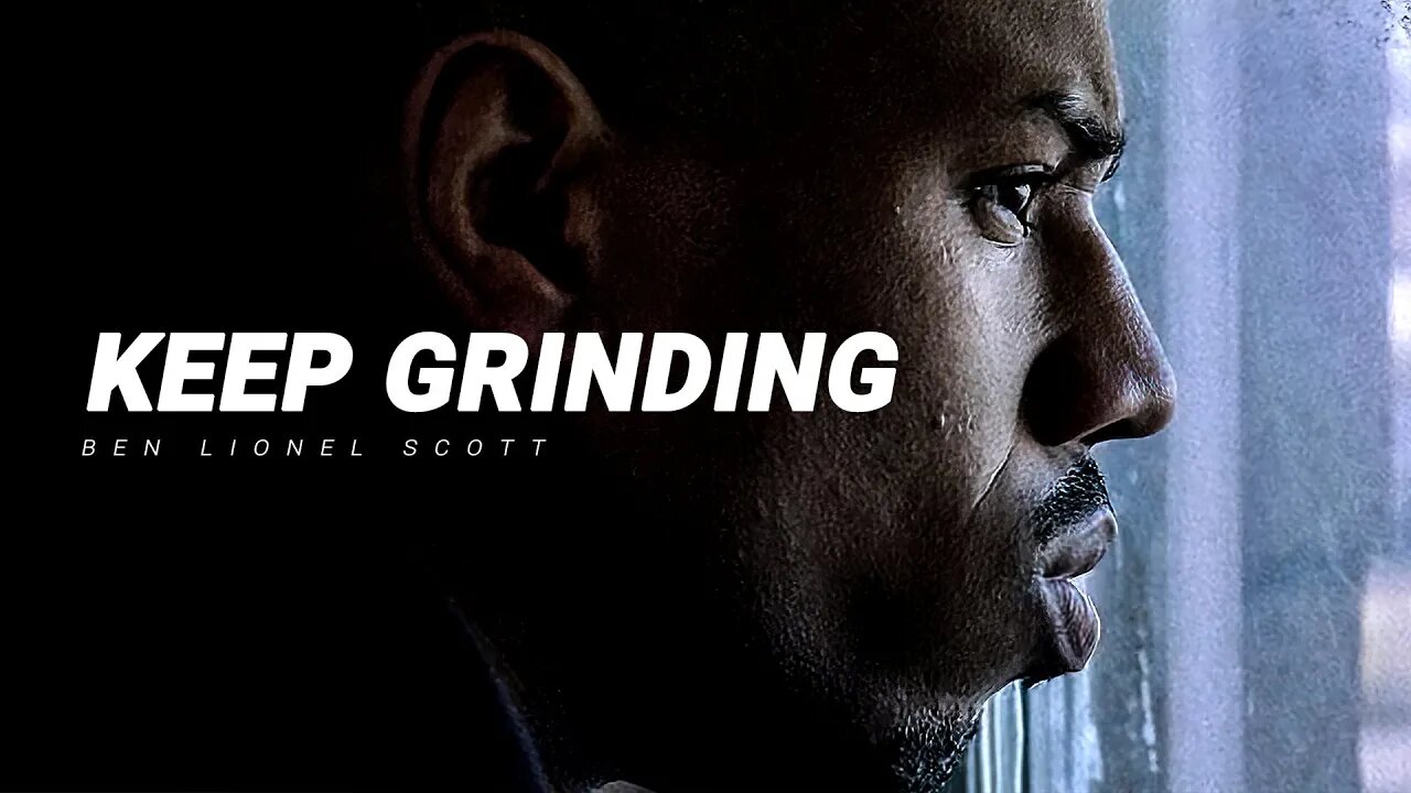 KEEP GRINDING - Motivational Speech