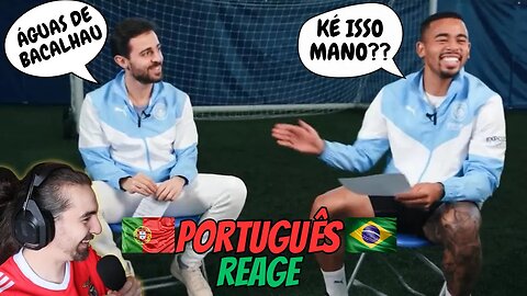 EXPRESSÕES BRASILEIRAS VS PORTUGUESAS - PORTUGUÊS REAGE - GABRIEL JESUS VS BERNARDO SILVA