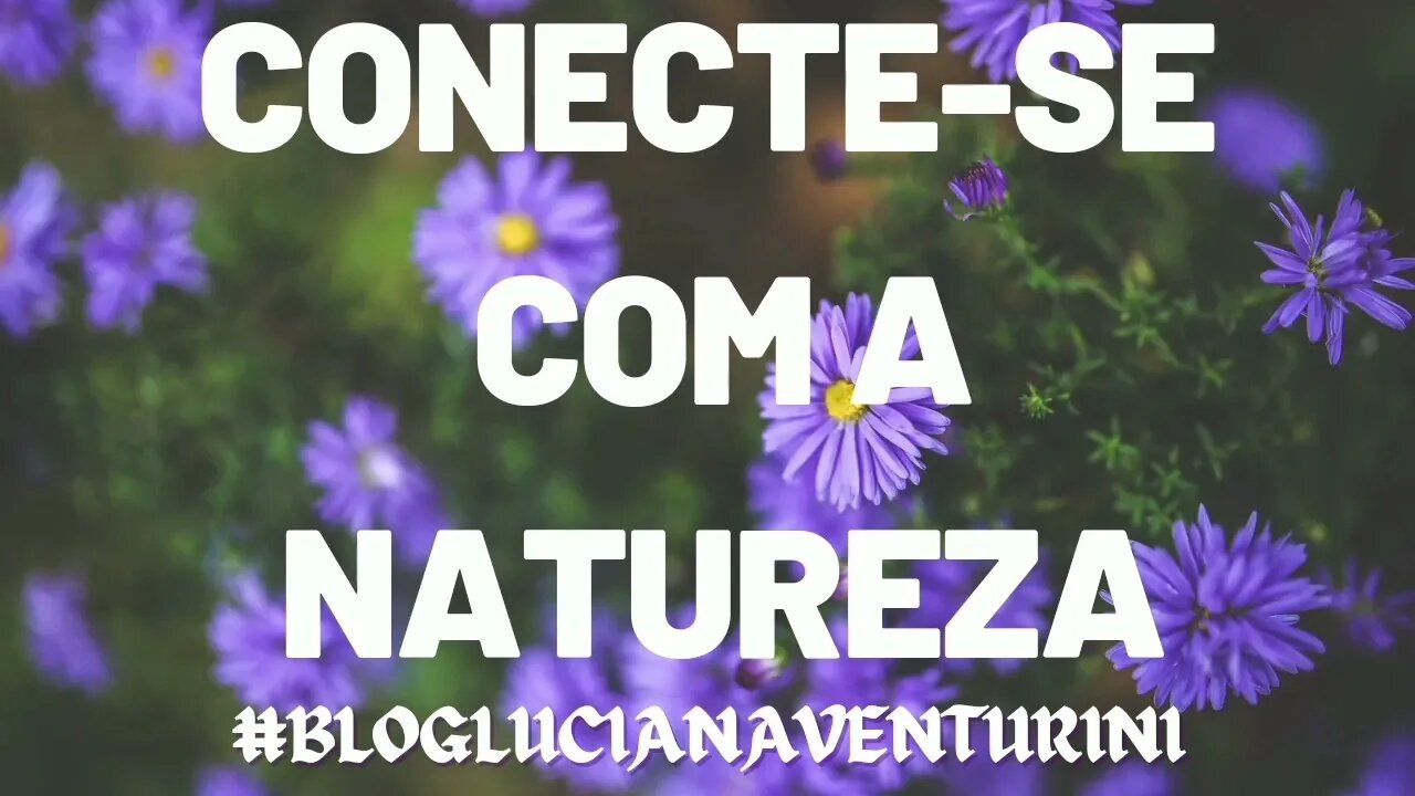 Conecte-se com a natureza #lucianaventurini #ViverMelhor #SílvioAlbuquerque 27/03/21