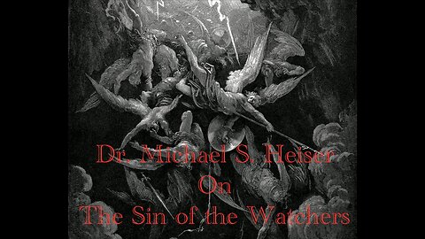 Dr. Michael S. Heiser on the Sin of the Watchers & Galatians 3-4