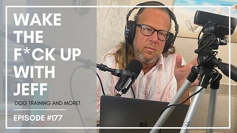 Wake the F#CK up w/Jeff #177-freedom in the house but struggling outside