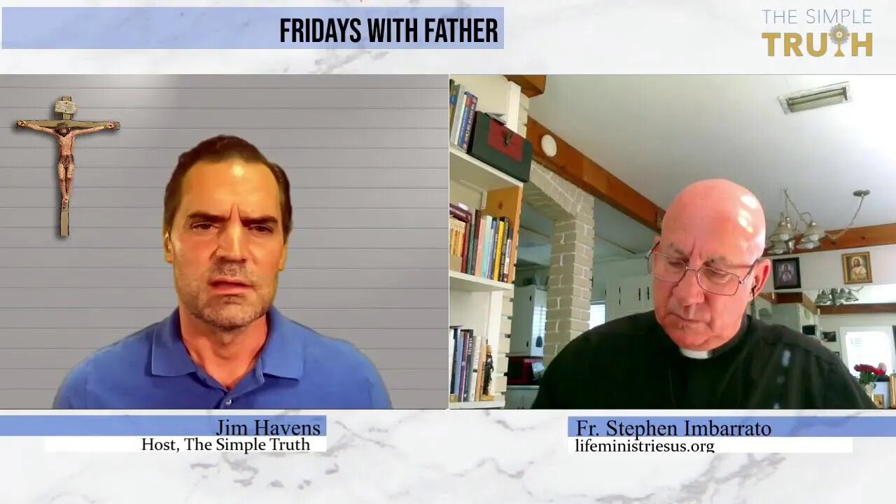 Fridays with Fr. Imbarrato | The Simple Truth - Feb. 18th, 2022