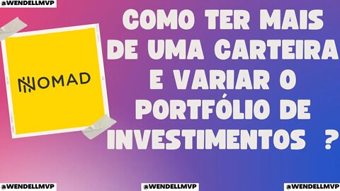 🚨 COMO TER + DE UMA CARTEIRA E VARIAR O PORTFÓLIO DE INVESTIMENTOS NOS ESTADOS UNIDOS PELA #NOMAD ?