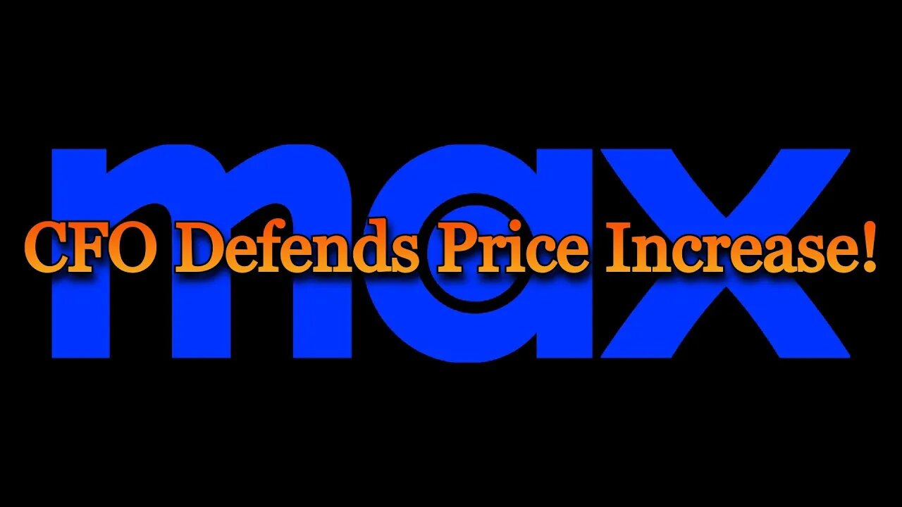 WB Discovery CFO defends Price Hike for Max Streaming Service!