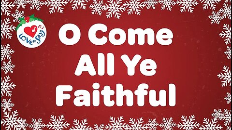 O Come All Ye Faithful with Lyrics | Christmas Songs & Carols