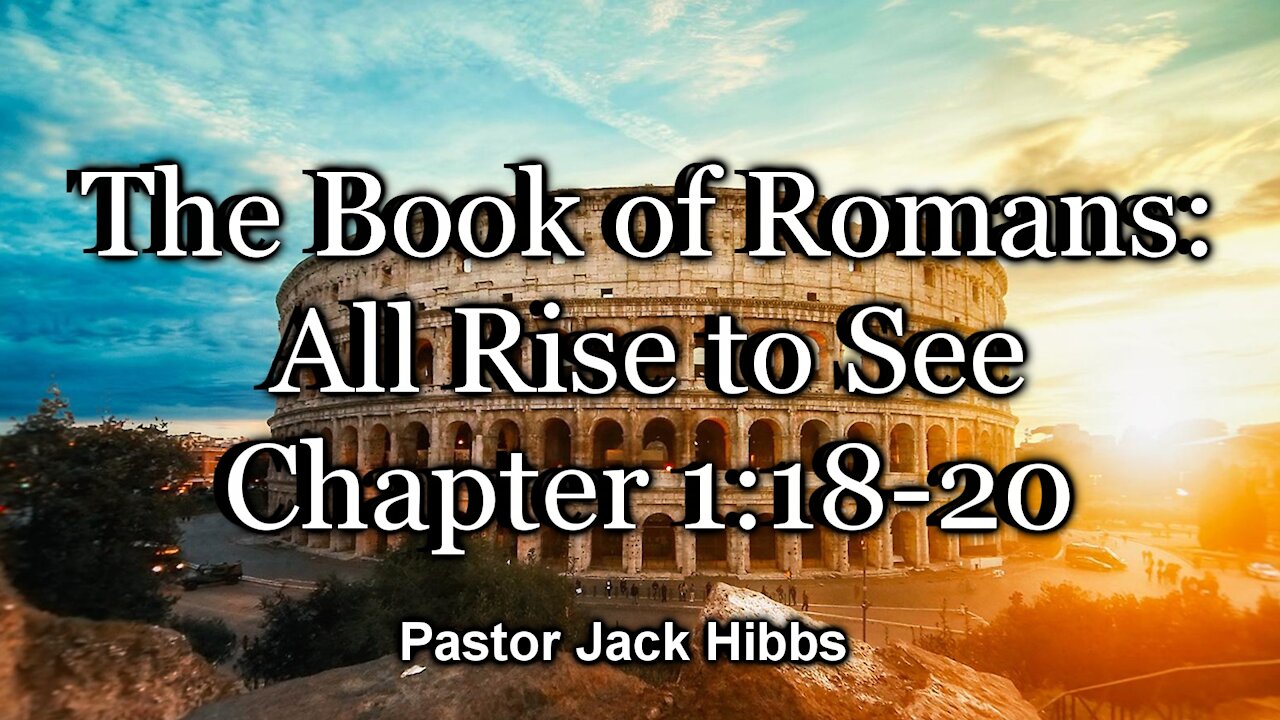 The Book of Romans: All Rise to See - Chapter 1:18-20