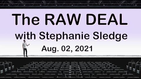 The Raw Deal (2 August 2021) with Stephanie Sledge