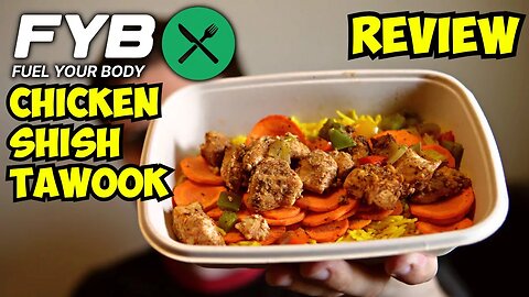 Fuel Your Body CHICKEN SHISH TAWOOK Review