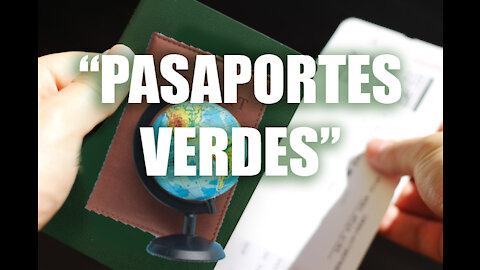 Los llamados "PASAPORTES VERDES"