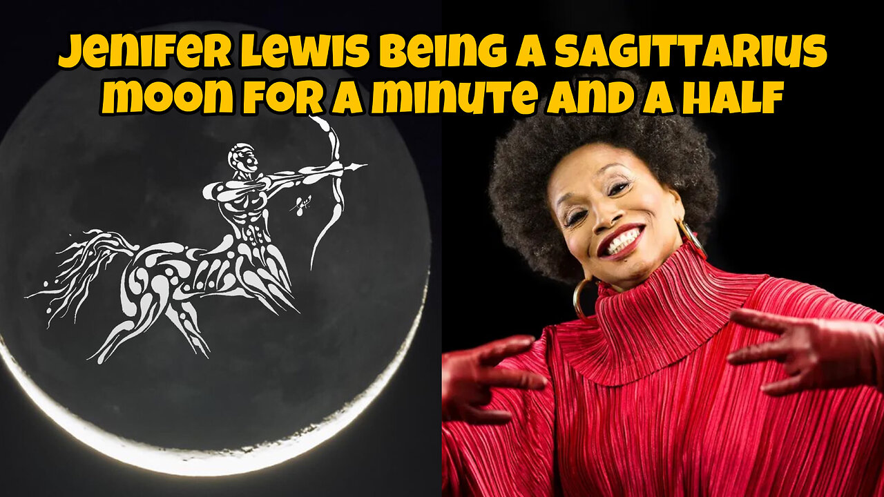 Jenifer Lewis being a sagittarius moon for a minute and a half