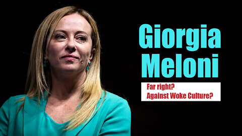 Italy "Far Right" New Christian PM Giorgia Meloni against DS/WEF/Globalism/Woke Culture