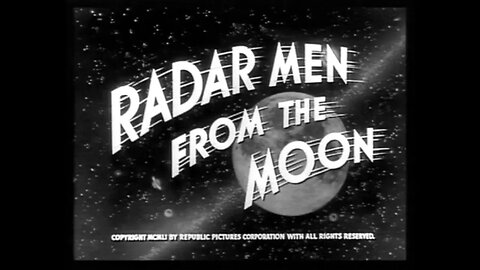 Radar Men From The Moon - Ch 7: Camouflaged Destruction