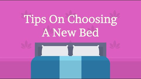 Tips On Choosing A New Bed