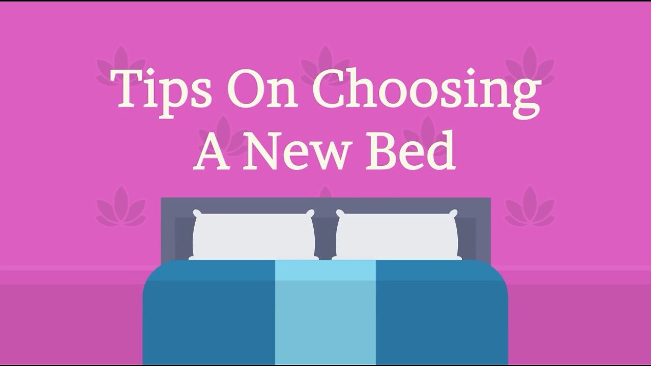 Tips On Choosing A New Bed