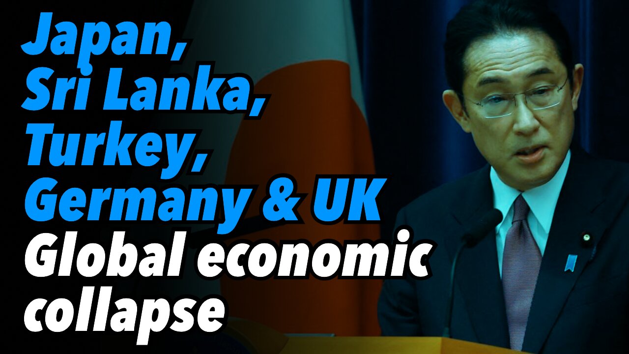 Japan, Sri Lanka, Turkey, Germany and UK. Global economic collapse