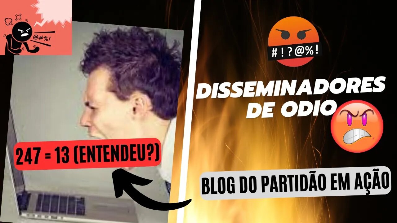 BRASIL13 (247 É IGUAL A 13) - GABINETE DO ODIO PETISTA EM ATIVIDADE