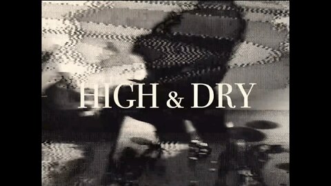 Throw the Roses - "High & Dry" Official Music Video