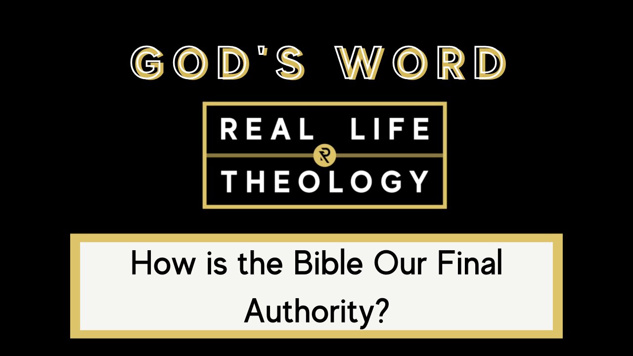 Real Life Theology: God's Word Question #5