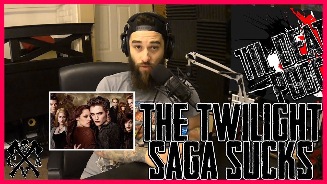 The Twilight Saga Sucks | Til Death Podcast | CLIP