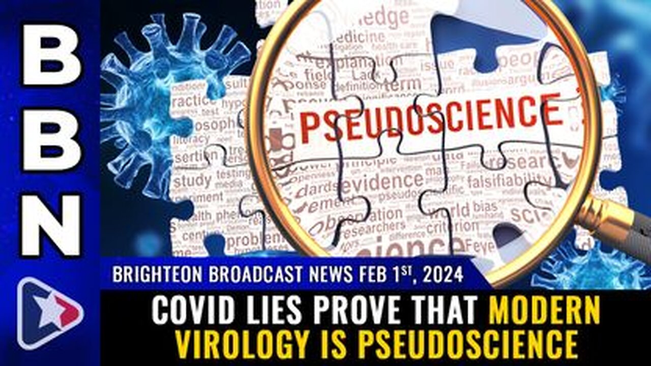 02-01-24 BBN - COVID LIES prove that modern VIROLOGY is PSEUDOSCIENCE