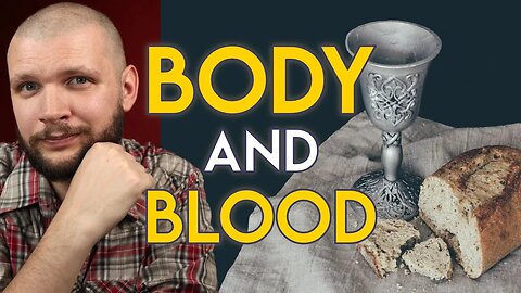 Body and Blood // Gospel of Luke - Chapter 22