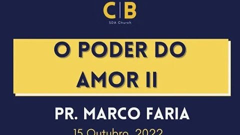 O Poder do Amor II - Pr. Marco Faria