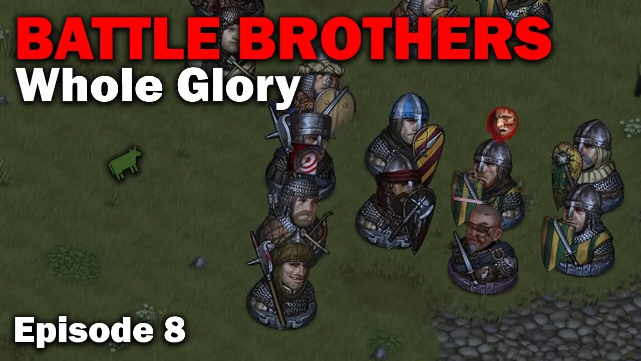 Whole Glory: Battle Brothers - Northern Raider Start [S1 E8]