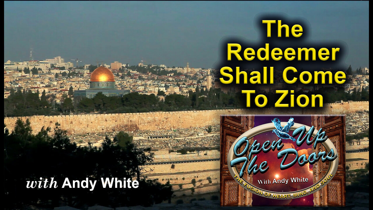 Andy White: The Redeemer Shall Come To Zion