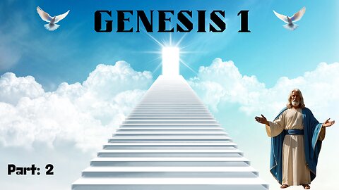 Genesis 1 - The Beginning of Creation - Part: 2