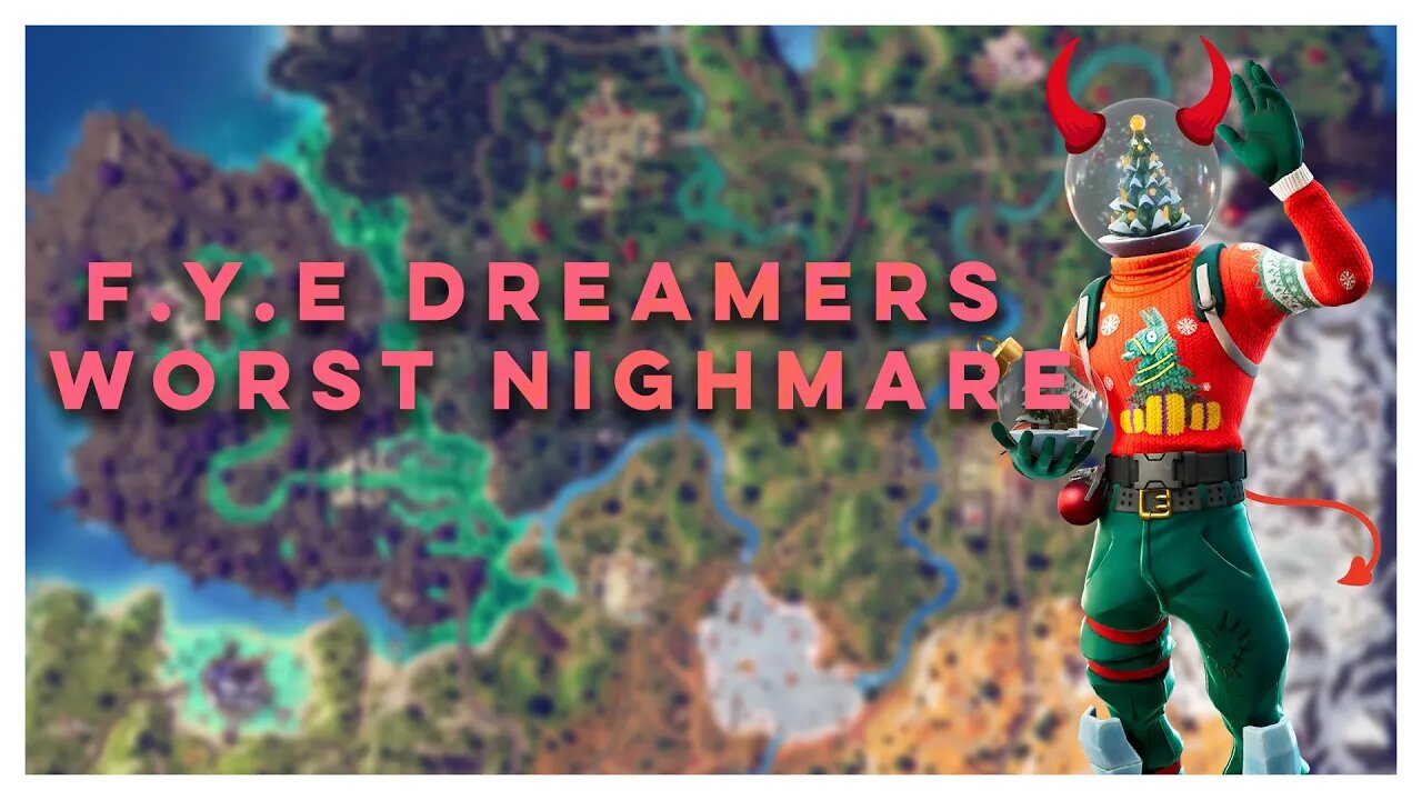 F.Y.E Dreamers Worst Nightmare